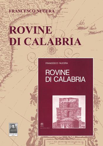 Rovine di Calabria - Francesco Nucera - Libro Città del Sole Edizioni 2022, Omnibus | Libraccio.it