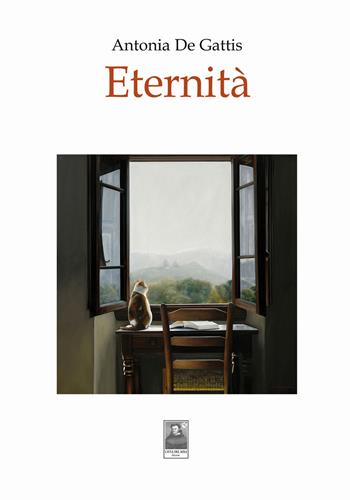 Eternità - Antonia De Gattis - Libro Città del Sole Edizioni 2023, Cantieri poetici | Libraccio.it