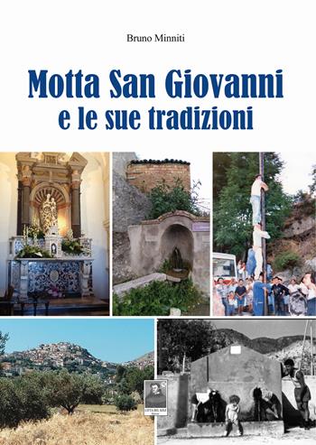 Motta San Giovanni e le sue tradizioni - Bruno Minniti - Libro Città del Sole Edizioni 2023, Omnibus | Libraccio.it