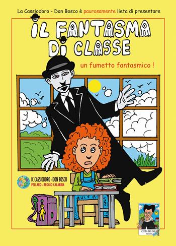 Il fantasma di classe. Un fumetto fantasmico!  - Libro Città del Sole Edizioni 2023, Omnibus | Libraccio.it