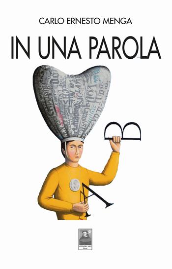 In una parola - Carlo Ernesto Menga - Libro Città del Sole Edizioni 2024, La vita narrata | Libraccio.it