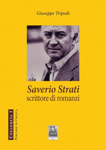 Saverio Strati scrittore di romanzi - Giuseppe Tripodi - Libro Città del Sole Edizioni 2024 | Libraccio.it