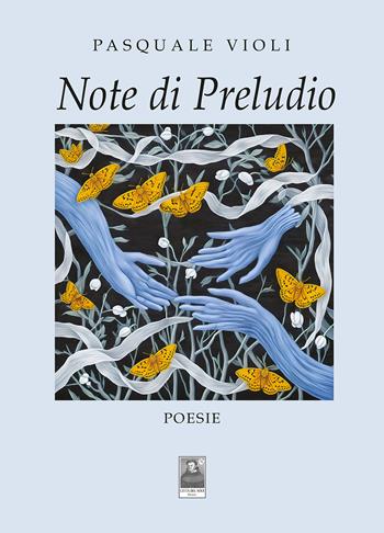 Note di preludio - Pasquale Violi - Libro Città del Sole Edizioni 2025, Cantieri poetici | Libraccio.it