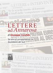 Lettere ad Annarosa. Sei anni di corrispondenza col Quotidiano del Sud
