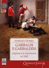 Garibaldi e garibaldini prigionieri in Aspromonte nel 1862