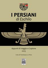 I Persiani di Eschilo. Appunti di viaggio e Copione 2025