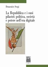 La Repubblica e i suoi pilastri: politica, società e potere nell'era digitale