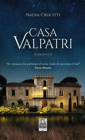 Casa Valpatri - Nadia Crucitti - Libro Città del Sole Edizioni 2025, La vita narrata | Libraccio.it