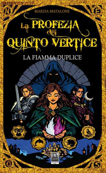 La fiamma duplice. La profezia del quinto vertice - Marzia Matalone - Libro Città del Sole Edizioni 2026, I sogni di Metide | Libraccio.it