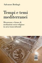 Tempi e temi mediterranei. Ricorrenze e forme di mediazioni socio-religiose in area transculturale