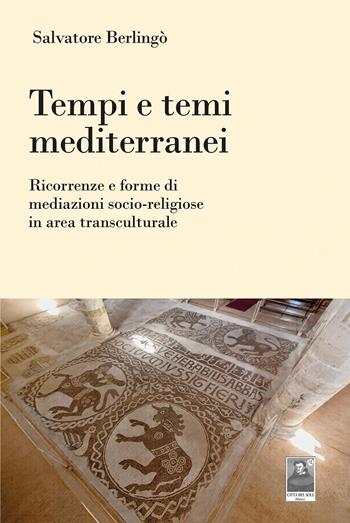Tempi e temi mediterranei. Ricorrenze e forme di mediazioni socio-religiose in area transculturale - Salvatore Berlingò - Libro Città del Sole Edizioni 2026, Omnibus | Libraccio.it