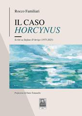 Il caso Horcynus. Scritti su Stefano D'Arrigo (1975-2025)