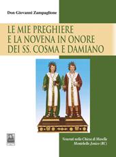 Le mie preghiere e la novena in onore dei SS. Cosma e Damiano. Venerati nella Chiesa di Masella Montebello Jonico (RC)