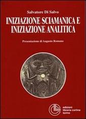 Iniziazione sciamanica e iniziazione analitica. Le sorprendenti analogie nel processo di trasformazione dell'antico sciamano e del moderno analista