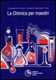 La chimica per maestri - Rosarina Carpignano, G. Cerrato, D. Lanfranco - Libro Cortina (Torino) 2010 | Libraccio.it