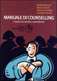 Manuale di counselling. L'approccio ipnotico costruttivista  - Libro Cortina (Torino) 2006 | Libraccio.it