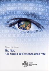 The net. Alla ricerca dell'essenza della rete