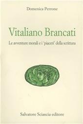 Vitaliano Brancati. Le avventure morali e i «piaceri» della scrittura