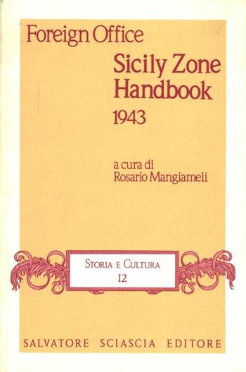 Sicily zone handbook 1943. Il manuale britannico per le forze d'occupazione in Sicilia  - Libro Sciascia 1994, Storia e cultura | Libraccio.it