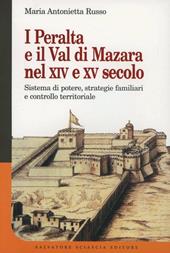 I Peralta e il val di Mazara nel XIV e XV secolo. Sistema di potere, strategie familiari e controllo territoriale