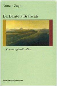 Da Dante a Brancati - Nunzio Zago - Libro Sciascia 2007, Nuovo smeraldo | Libraccio.it