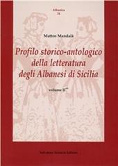 Profilo storico-antologico della letteratura degli albanesi di Sicilia. Vol. 2
