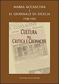 Maria Accascina e il giornale di Sicilia (1938-1942). Vol. 2  - Libro Sciascia 2007 | Libraccio.it