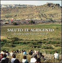 Saluto te Agrigento. La città accoglie Giovanni Paolo II - Carmelo Petrone, Angelo Pitrone - Libro Sciascia 2010 | Libraccio.it