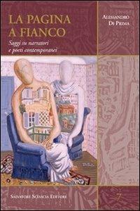 La pagina a fianco. Saggi su narratori e corti contemporanei - Alessandro Di Prima - Libro Sciascia 2011, Sentieri saggistici | Libraccio.it