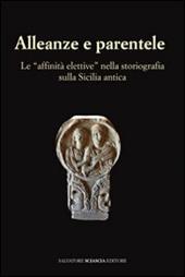 Alleanze e parentele. Le «affinità elettive» nella storiografia sulla Sicilia antica