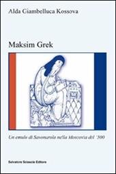 Maksim Grek. Un emulo di Savonarola nella Moscovia del '500