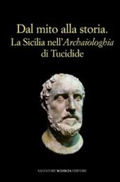 Dal mito alla storia. La Sicilia nell'«Archaiologhia» di Tucidide