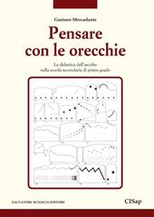 Pensare con le orecchie. La didattica dell'ascolto nella scuola secondaria di primo grado