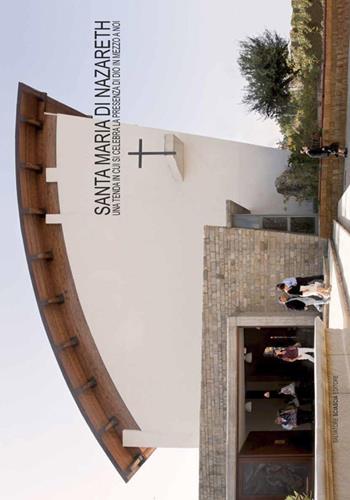 Santa Maria di Nazareth. Una tenda in cui si celebra la presenza di Dio in mezzo a noi  - Libro Sciascia 2014 | Libraccio.it