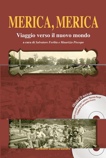 Merica, merica. Viaggio verso il nuovo mondo. Con CD Audio  - Libro Sciascia 2015 | Libraccio.it