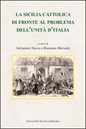 La Sicilia cattolica di fronte al problema dell'Unità d'Italia