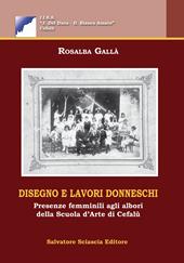 Disegno e lavori donneschi. Presenze femminili agli albori della scuola d'arte di Cefalù