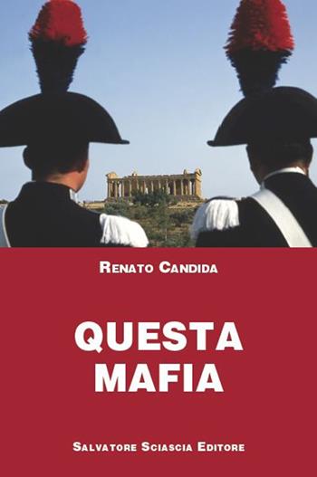 Questa mafia - Renato Candida - Libro Sciascia 2016 | Libraccio.it