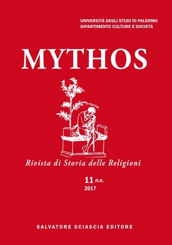 Mythos. Rivista di storia delle religioni. Normes rituelles et experiences sensorielles dans les mondes anciens (2018)  - Libro Sciascia 2018, Mythos | Libraccio.it