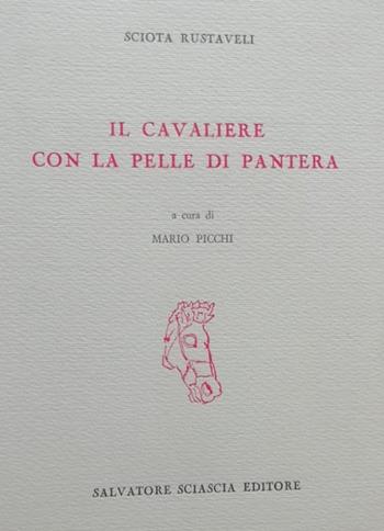 Il cavaliere con la pelle di pantera - Sciota Rustaveli - Libro Sciascia 1981, Mediterranea | Libraccio.it