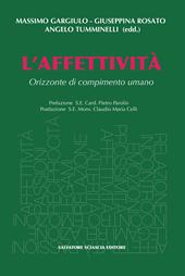 L' affettività. Orizzonte di compimento umano