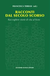 Racconti dal secolo scorso. Raccogliere storie di vita al liceo