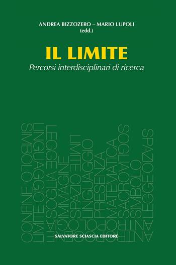 Il limite. Percorsi interdisciplani di ricerca  - Libro Sciascia 2025, Anthropine sophia | Libraccio.it
