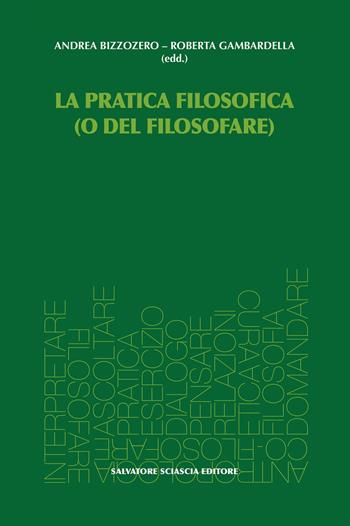 La pratica filosofica (o del filosofare)  - Libro Sciascia 2025, Anthropine sophia | Libraccio.it