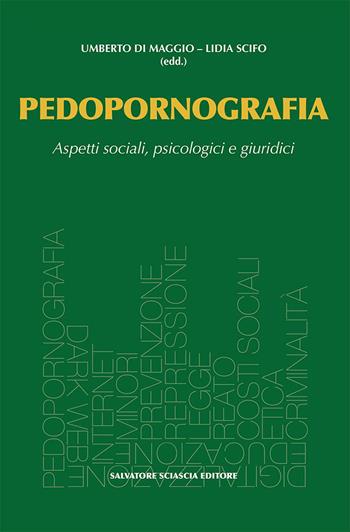 Pedopornografia. Aspetti sociali, psicologici e giuridici  - Libro Sciascia 2026, Anthropine sophia | Libraccio.it