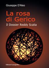 La rosa di Gerico. Il dossier Reddy Scalia. Nuova ediz.