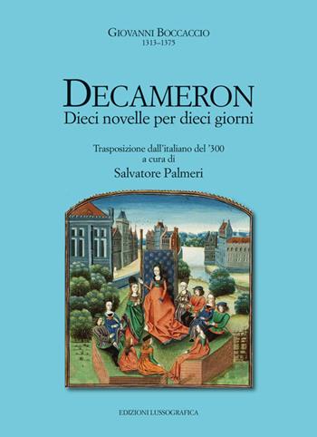 Decameron. Dieci novelle per dieci giorni - Giovanni Boccaccio - Libro Lussografica 2021, Miscellanee | Libraccio.it