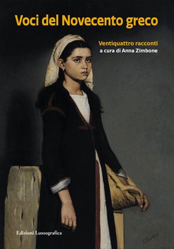 Voci del novecento greco. Ventiquattro racconti  - Libro Lussografica 2021, L' Armilla | Libraccio.it