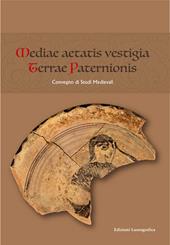 Mediae aetatis vestigia terrae paternionis. Convegno di Studi Medievali