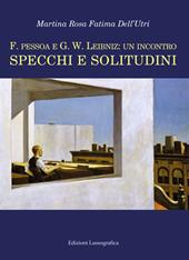 F. Pessoa e G.W. Leibniz: un incontro. Specchi e solitudini